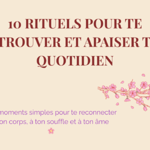 “Reviens à toi – 10 rituels bien-être pour apaiser ton quotidien”